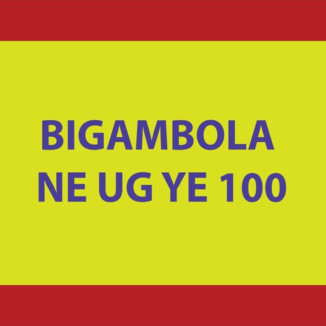 BIGAMBOLA NE UG YE ONE ZERO ZERO | Boomplay Music