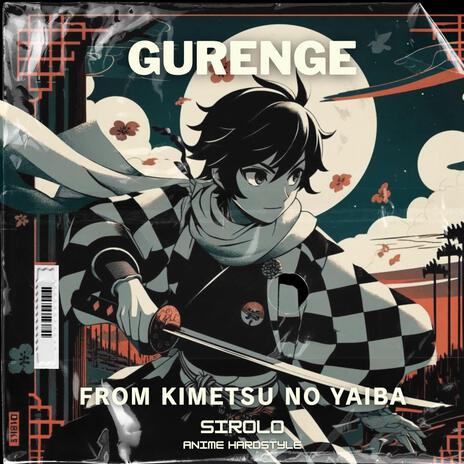 GURENGE - Kimetsu No Yaiba Op.1 (Hardstyle Version) | Boomplay Music