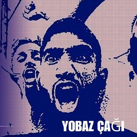 Yobaz Çağı | Boomplay Music