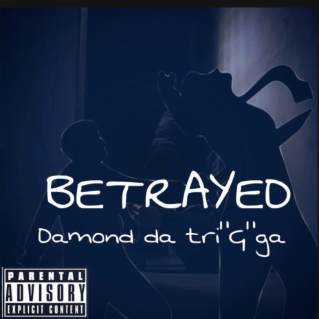 Betrayed | Boomplay Music