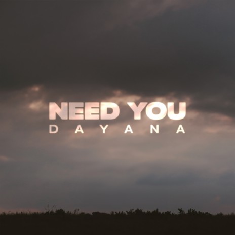 Need You | Boomplay Music