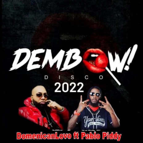 Dembow 2022 ft. Pablo Piddy | Boomplay Music