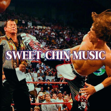 Sweet Chin Music | Boomplay Music