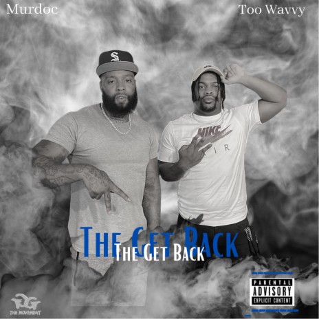 The Get Back ft. Too Wavvy Tracy | Boomplay Music