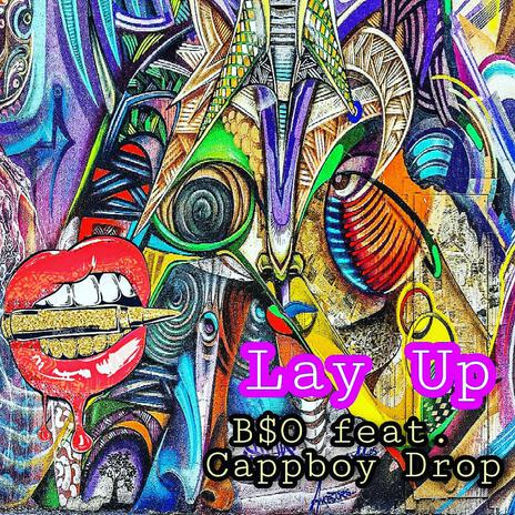 Lay Up ft. Cappboy Drop | Boomplay Music