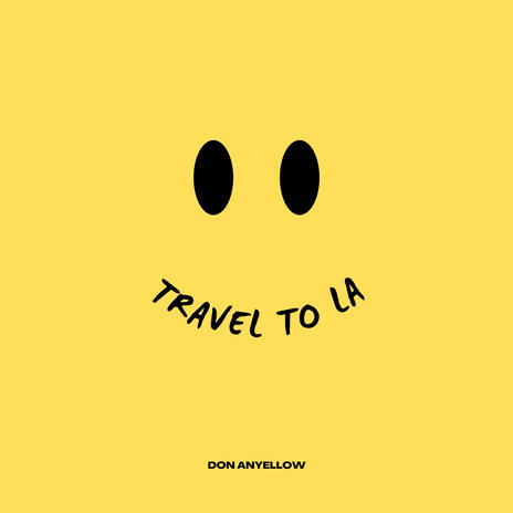 Travel To La | Boomplay Music