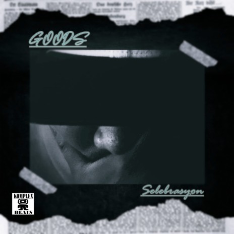 Selebrasyon ft. Goods | Boomplay Music