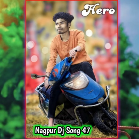 Nagpur Dj Song 47 | Boomplay Music