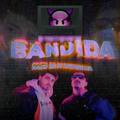 BANDIDA ft. Lucasilva | Boomplay Music