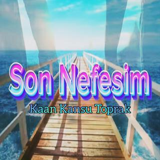 Son Nefesim (V1) lyrics | Boomplay Music