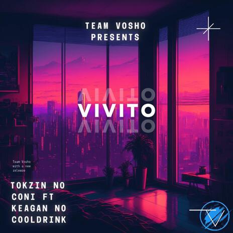 Vivito ft. keagan no cooldrink