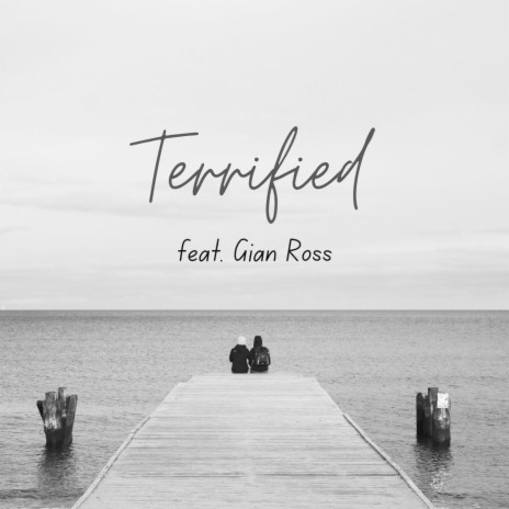 Terrified (Acoustic) ft. Gian Ross | Boomplay Music