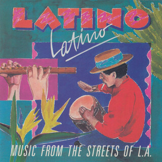 Latino Latino - Music From The Streets Of LA