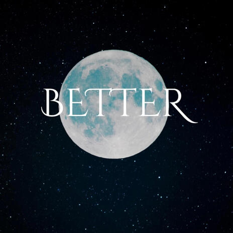 Better | Boomplay Music