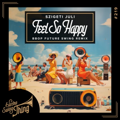 Feel so Happy (Bbop Future Swing Remix) ft. Bbop | Boomplay Music