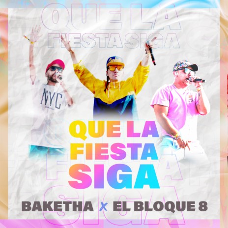 Que la Fiesta Siga ft. El Bloque 8 | Boomplay Music