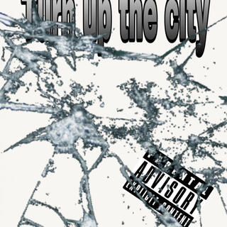 Turn up the city