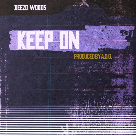 KEEP ON ft. Deezo Woods | Boomplay Music