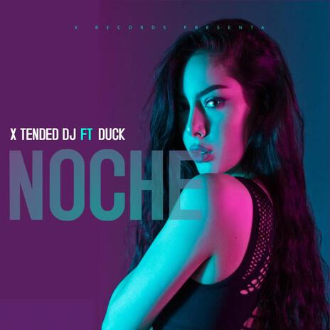 Noche ft. Duck | Boomplay Music