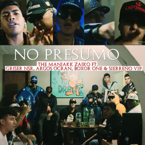 No Presumo ft. Griser Nsr, argos ocran, Boxor One & Sierreño Vip | Boomplay Music