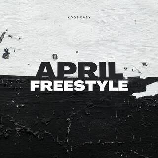 APRIL FREESTYLE lyrics | Boomplay Music