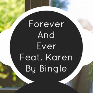 Forever And Ever (feat. Karen)