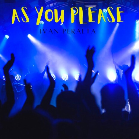 As You Please | Boomplay Music