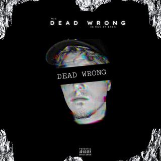 DEAD WRONG