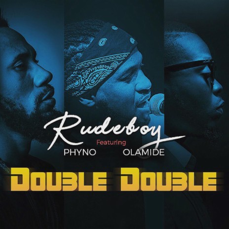 Double Double ft. Phyno & Olamide