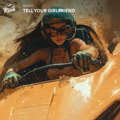 Tell Your Girlfriend