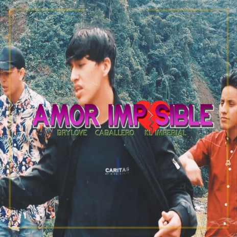 Amor Imposible ft. Brylove & Caballero | Boomplay Music