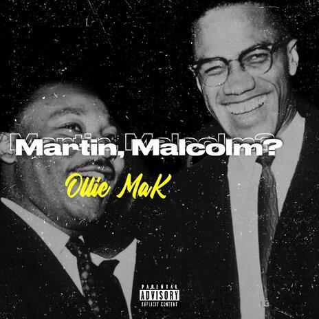 Martin or Malcolm? | Boomplay Music