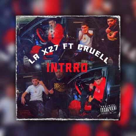 INTRRO ft. CRUELL | Boomplay Music