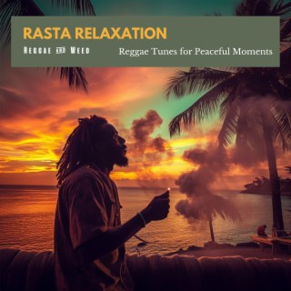 Rasta Relaxation: Reggae Tunes for Peaceful Moments