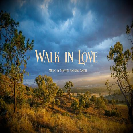 Walk in Love | Boomplay Music