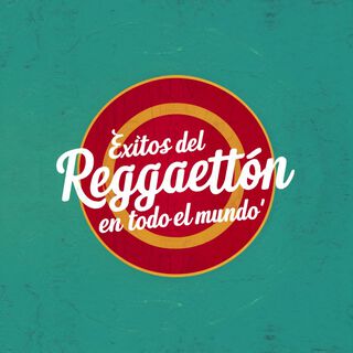 Éxitos del reggaetón en todo el mundo, Vol. 6