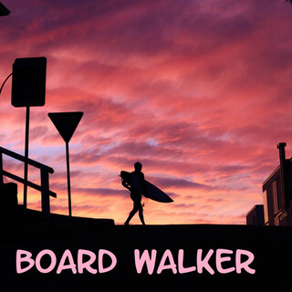 Board Walker