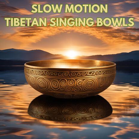 Tibetan Singing Bowls in slow motion | Boomplay Music