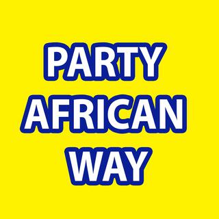 Party African Way