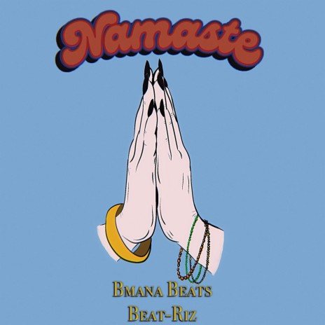 Namaste ft. Bmana Beats | Boomplay Music