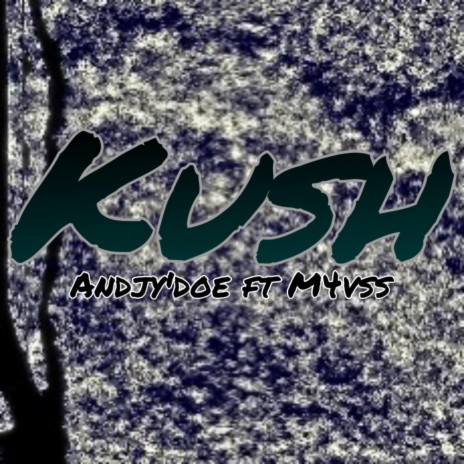 Kush ft. M4vss | Boomplay Music