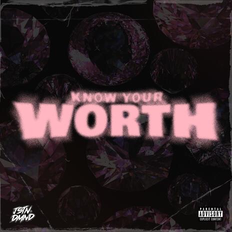 Know Your Worth | Boomplay Music