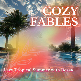 Lazy Tropical Summer with Bossa