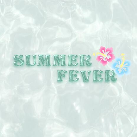 Summer Fever | Boomplay Music