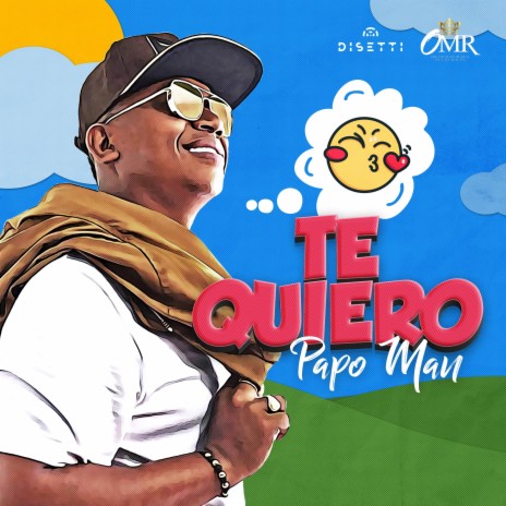 Te Quiero ft. Papo Man | Boomplay Music