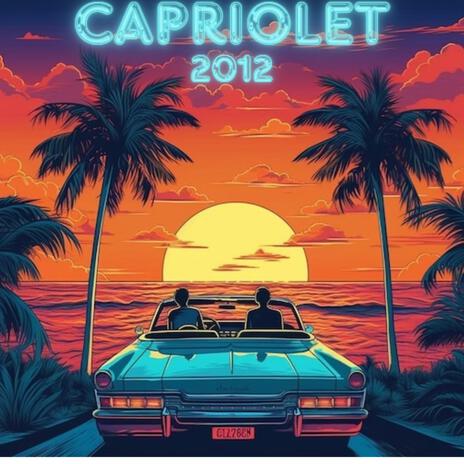 CAPRIOLET 2012 ft. DKDENT & ROC | Boomplay Music