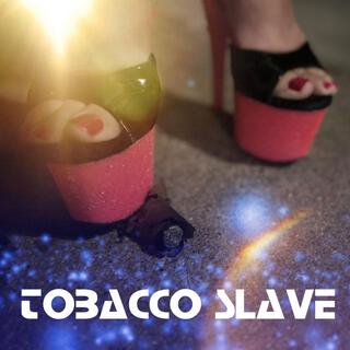 Tobacco Slave