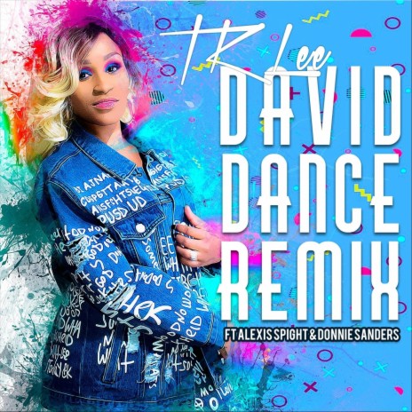 David Dance (Remix) [feat. Alexis Spight & Donnie Sanders] | Boomplay Music