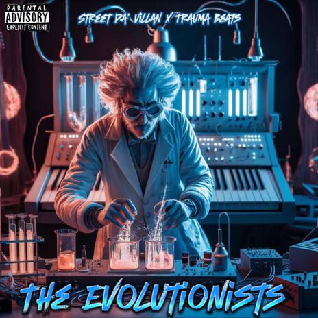 The Evolutionists ft. Traumabeats