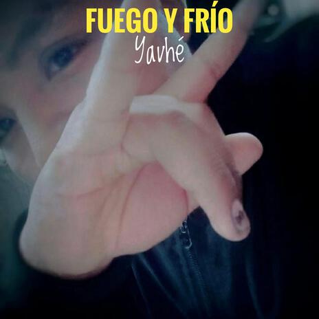 Fuego y Frio | Boomplay Music